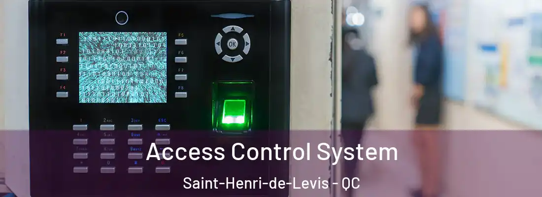  Access Control System Saint-Henri-de-Levis - QC