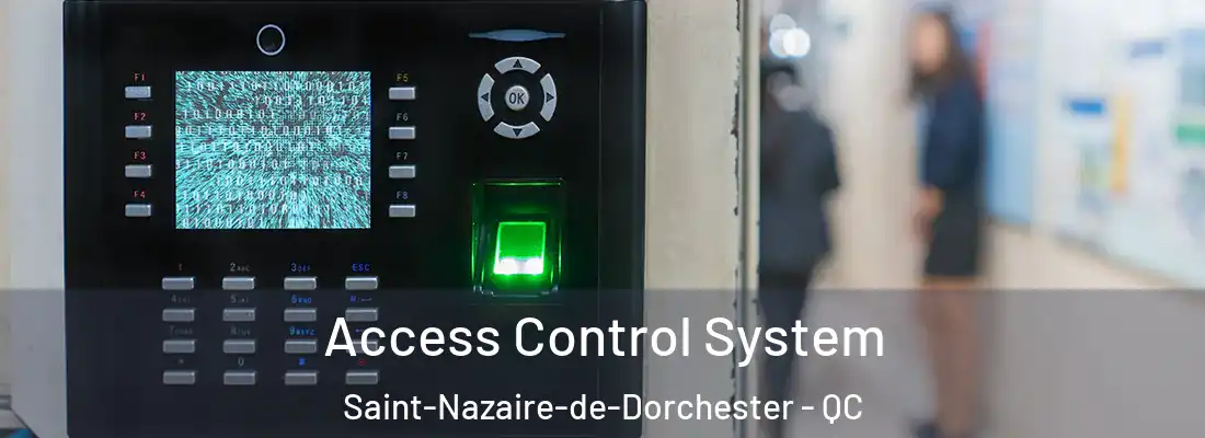 Access Control System Saint-Nazaire-de-Dorchester - QC