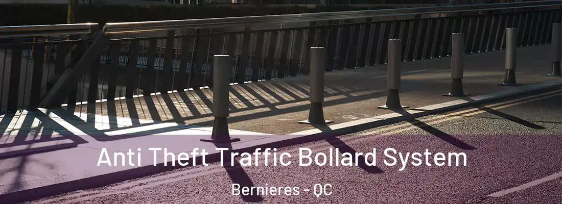 Anti Theft Traffic Bollard System Bernieres - QC