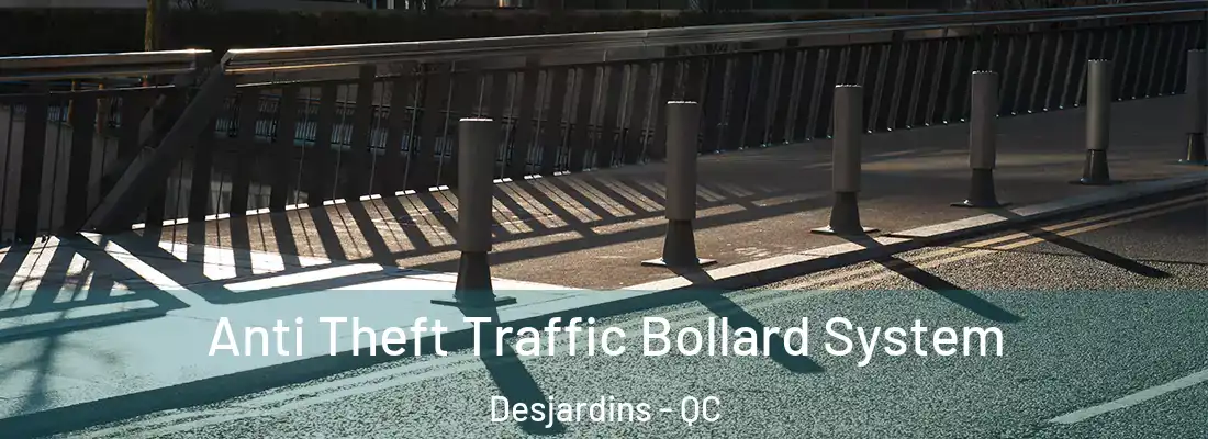  Anti Theft Traffic Bollard System Desjardins - QC