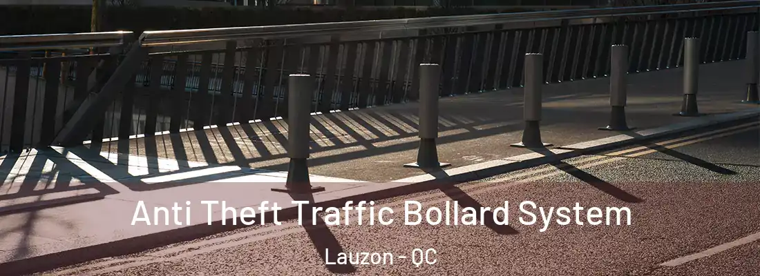  Anti Theft Traffic Bollard System Lauzon - QC