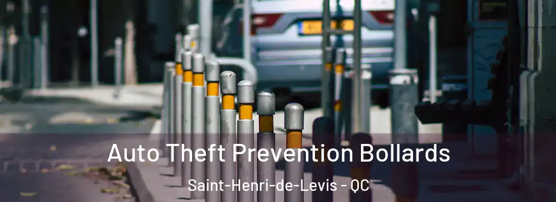  Auto Theft Prevention Bollards Saint-Henri-de-Levis - QC