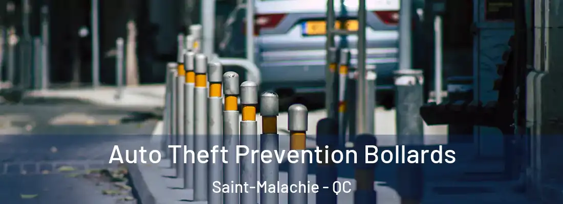 Auto Theft Prevention Bollards Saint-Malachie - QC