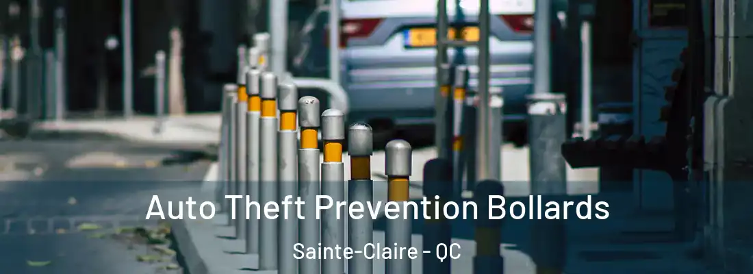Auto Theft Prevention Bollards Sainte-Claire - QC