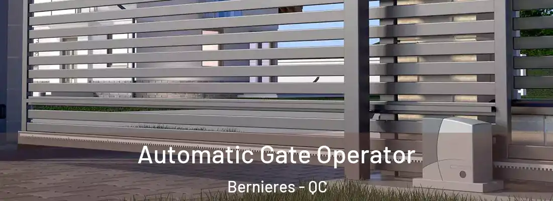 Automatic Gate Operator Bernieres - QC