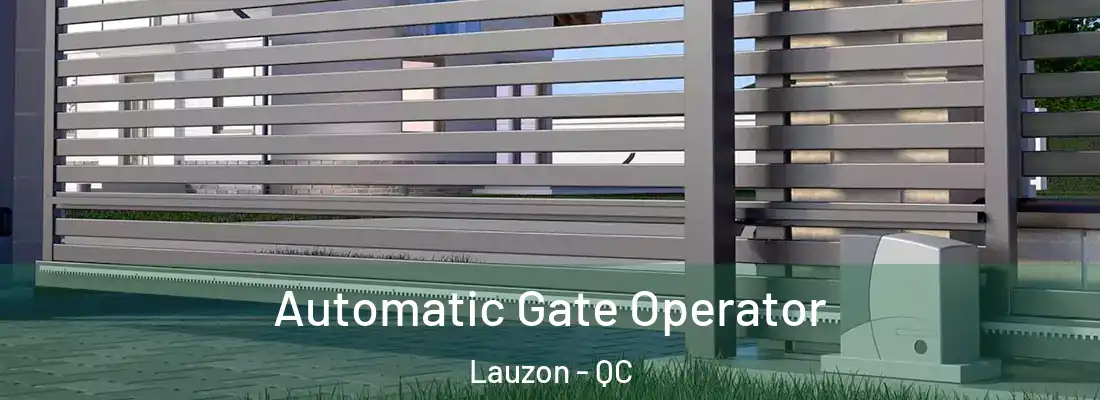  Automatic Gate Operator Lauzon - QC