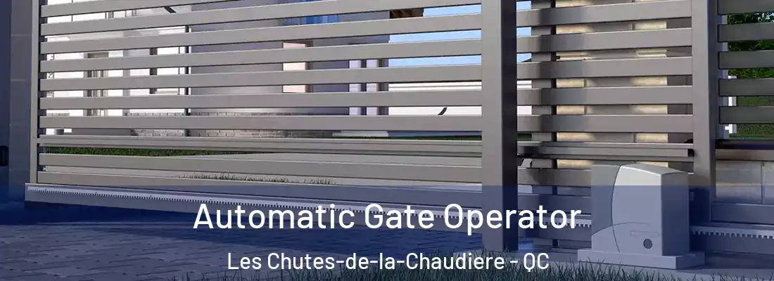 Automatic Gate Operator Les Chutes-de-la-Chaudiere - QC