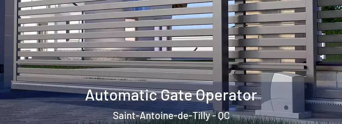  Automatic Gate Operator Saint-Antoine-de-Tilly - QC