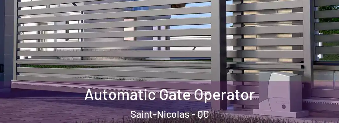 Automatic Gate Operator Saint-Nicolas - QC