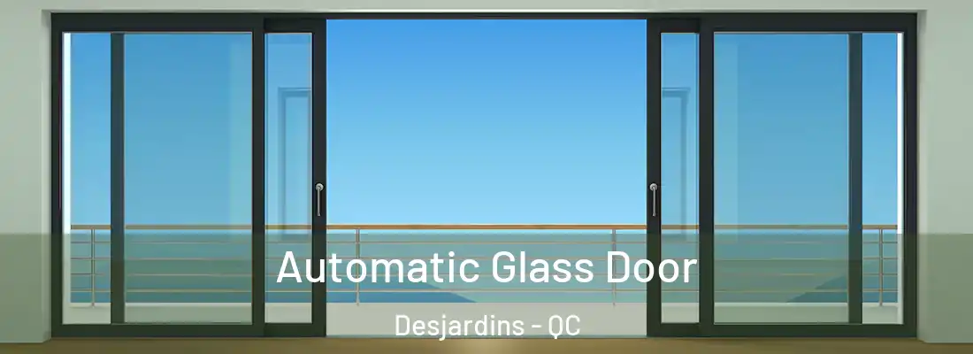  Automatic Glass Door Desjardins - QC