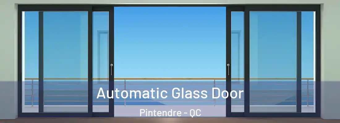  Automatic Glass Door Pintendre - QC