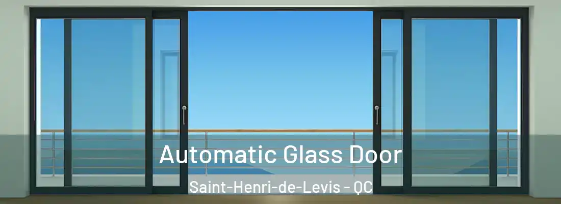  Automatic Glass Door Saint-Henri-de-Levis - QC