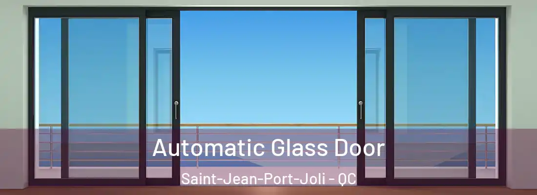 Automatic Glass Door Saint-Jean-Port-Joli - QC