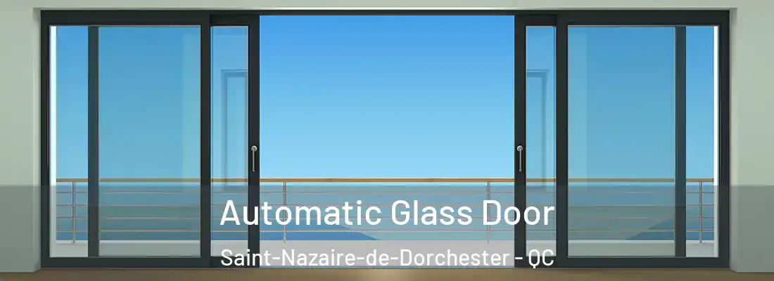  Automatic Glass Door Saint-Nazaire-de-Dorchester - QC