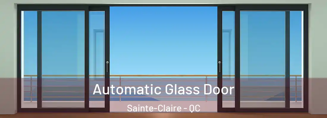 Automatic Glass Door Sainte-Claire - QC