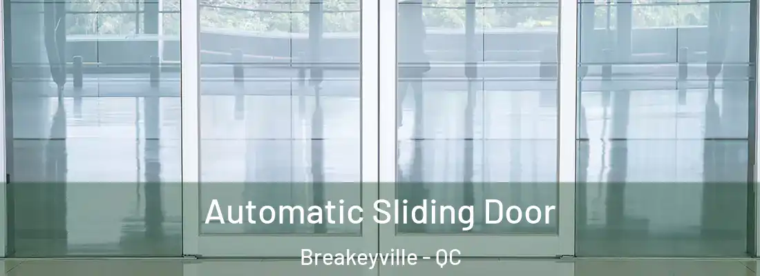 Automatic Sliding Door Breakeyville - QC