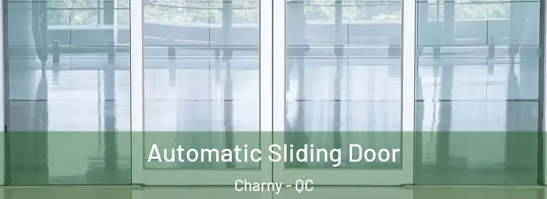  Automatic Sliding Door Charny - QC