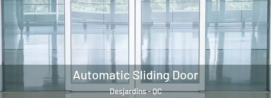  Automatic Sliding Door Desjardins - QC