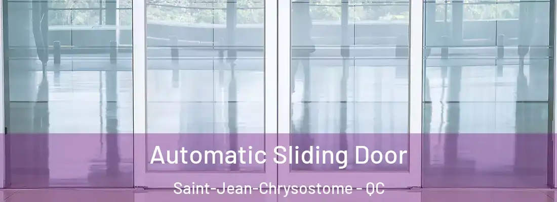  Automatic Sliding Door Saint-Jean-Chrysostome - QC