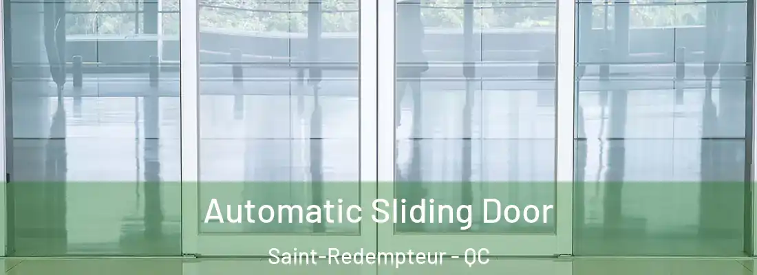  Automatic Sliding Door Saint-Redempteur - QC