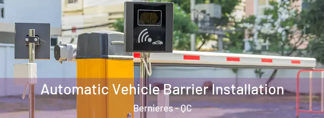  Automatic Vehicle Barrier Installation Bernieres - QC