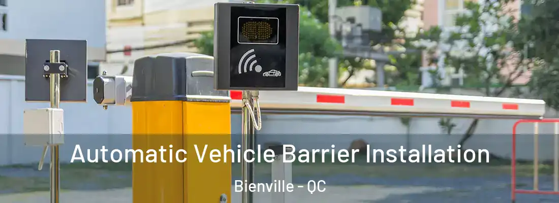  Automatic Vehicle Barrier Installation Bienville - QC
