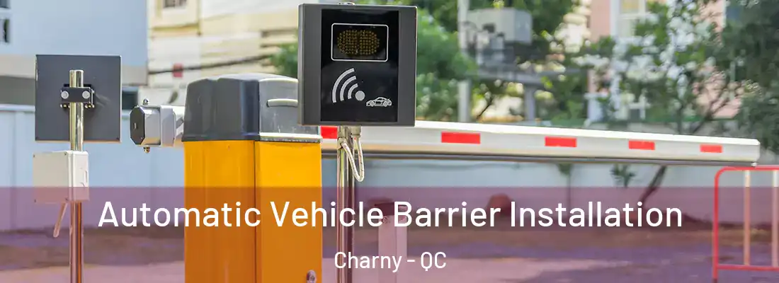  Automatic Vehicle Barrier Installation Charny - QC