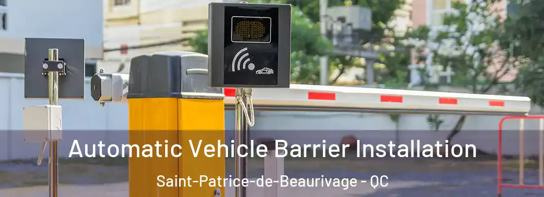  Automatic Vehicle Barrier Installation Saint-Patrice-de-Beaurivage - QC