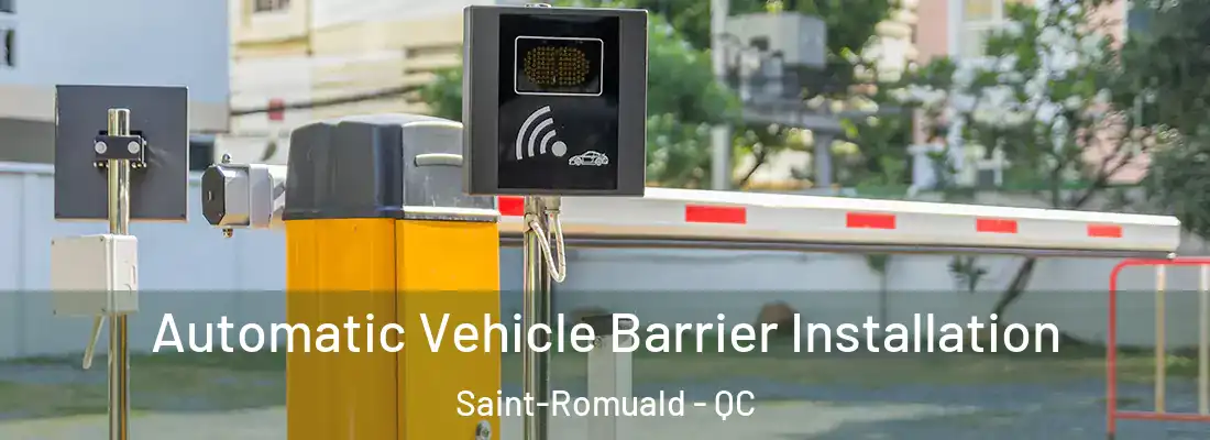  Automatic Vehicle Barrier Installation Saint-Romuald - QC