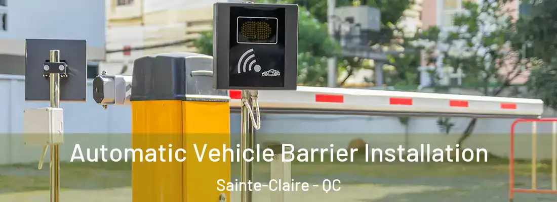 Automatic Vehicle Barrier Installation Sainte-Claire - QC