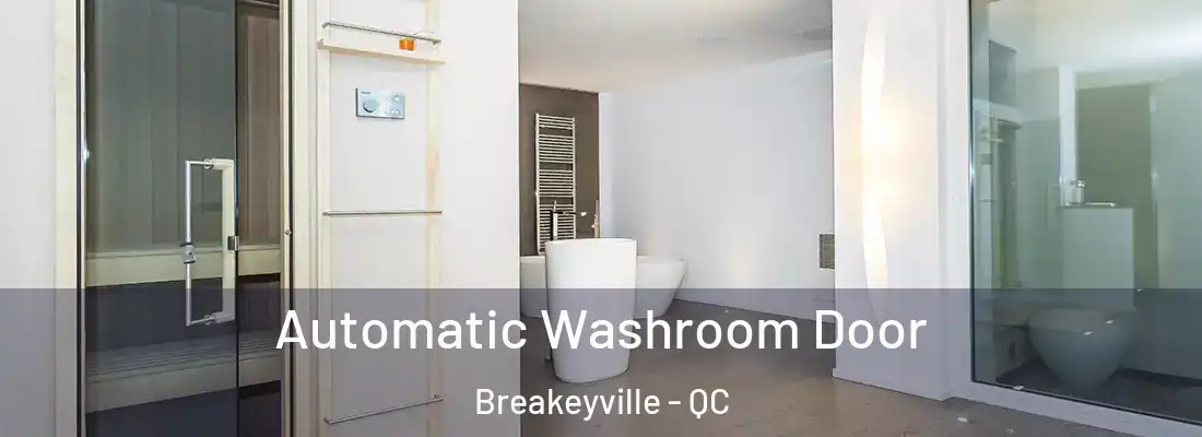 Automatic Washroom Door Breakeyville - QC