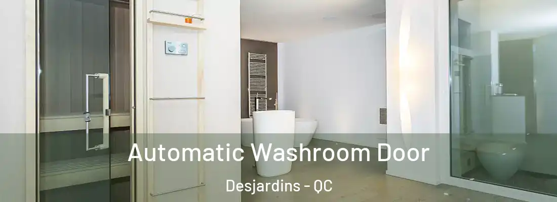 Automatic Washroom Door Desjardins - QC