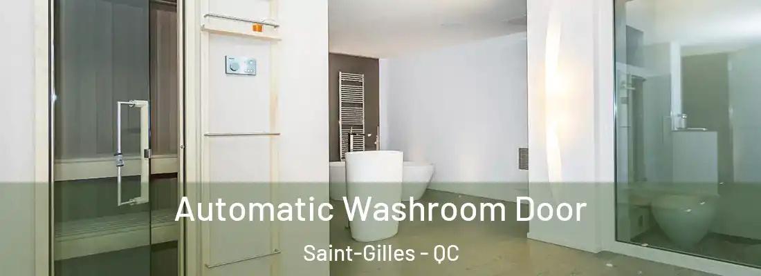 Automatic Washroom Door Saint-Gilles - QC