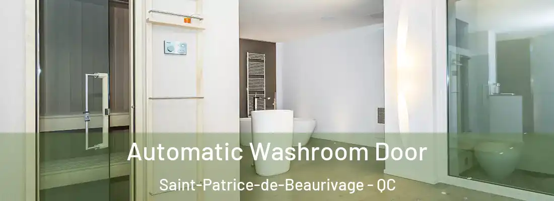  Automatic Washroom Door Saint-Patrice-de-Beaurivage - QC