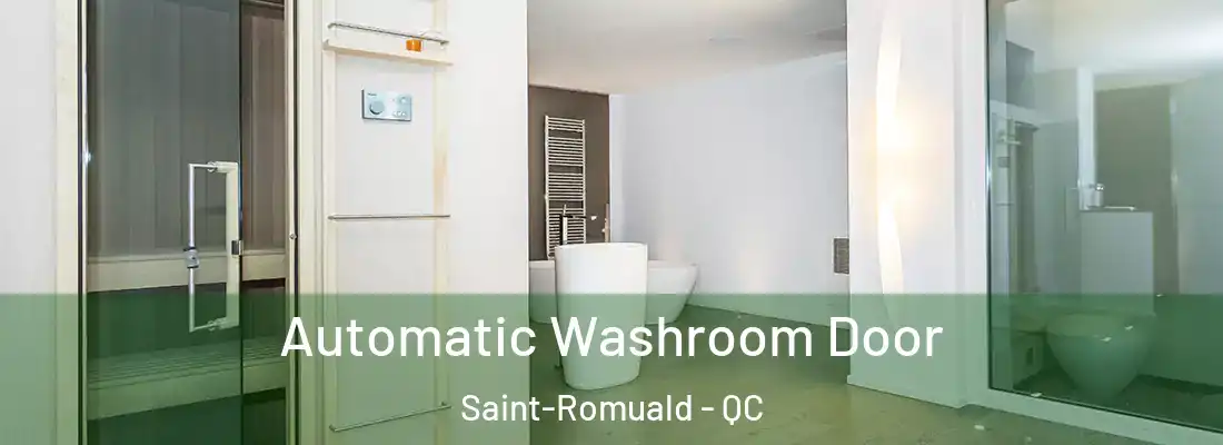 Automatic Washroom Door Saint-Romuald - QC