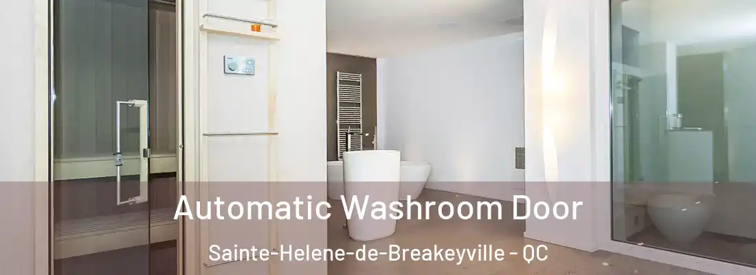Automatic Washroom Door Sainte-Helene-de-Breakeyville - QC