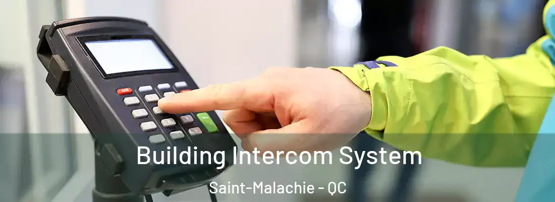  Building Intercom System Saint-Malachie - QC