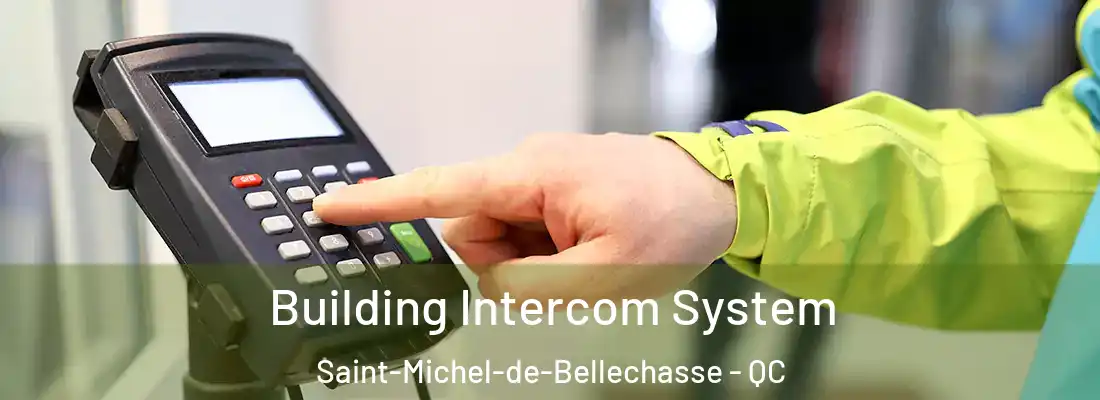 Building Intercom System Saint-Michel-de-Bellechasse - QC
