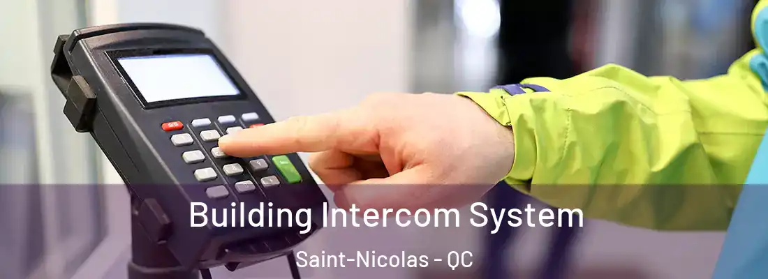  Building Intercom System Saint-Nicolas - QC