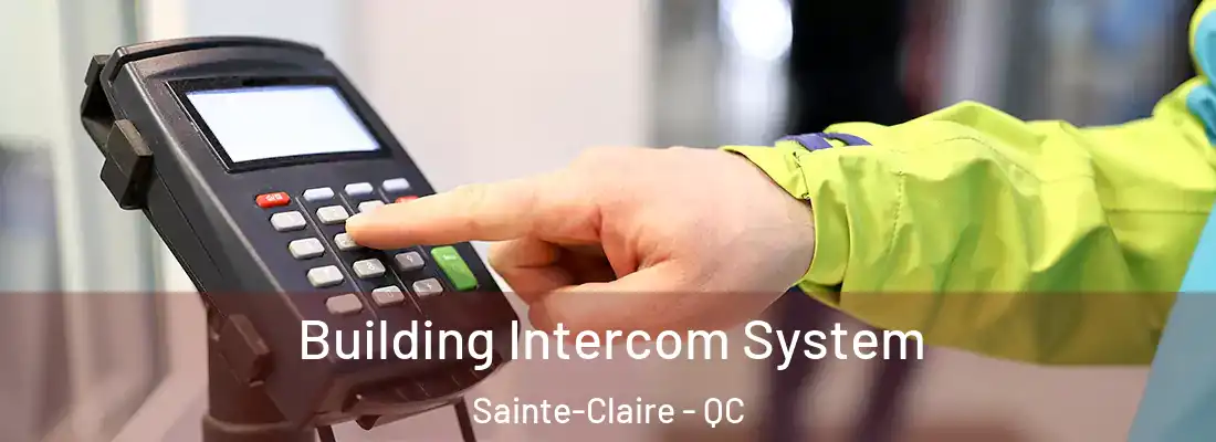  Building Intercom System Sainte-Claire - QC