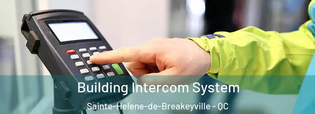  Building Intercom System Sainte-Helene-de-Breakeyville - QC