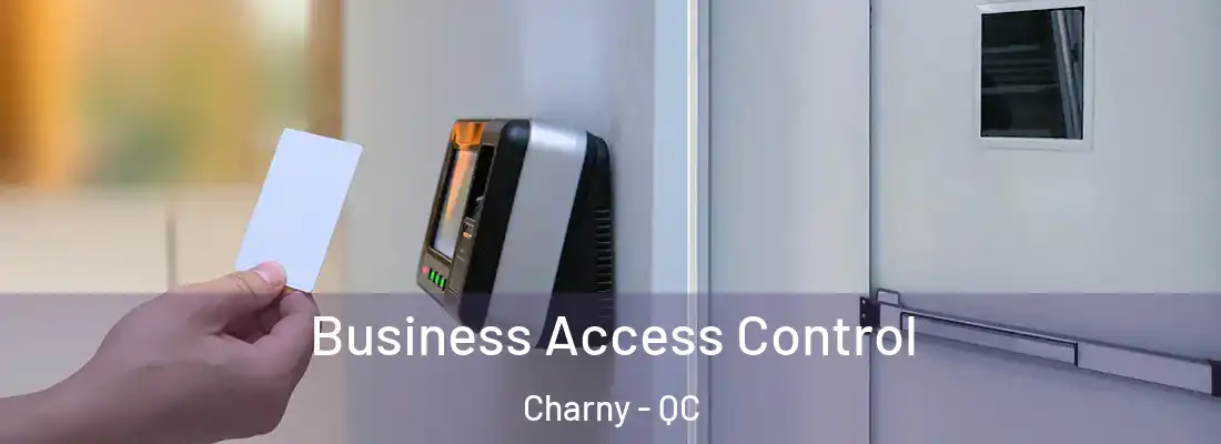  Business Access Control Charny - QC