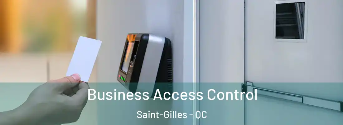  Business Access Control Saint-Gilles - QC