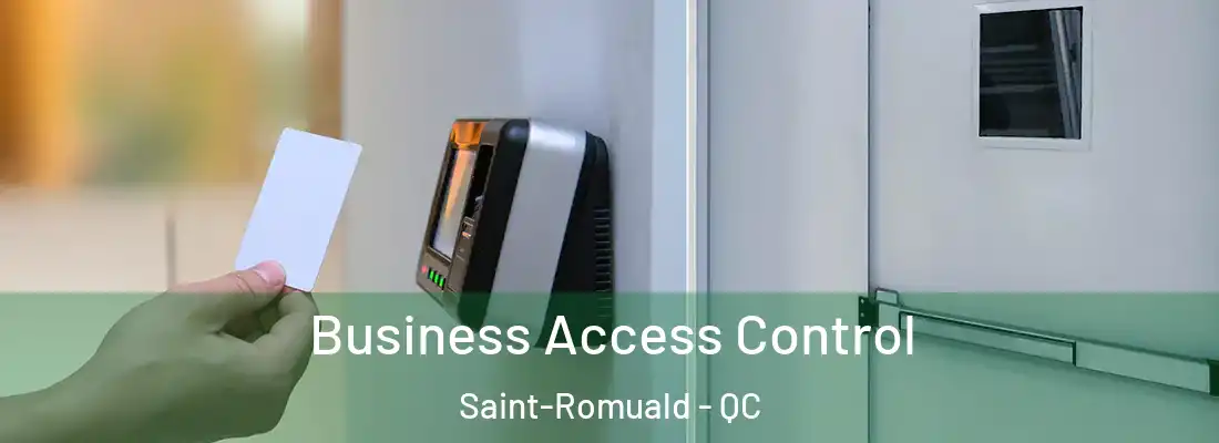 Business Access Control Saint-Romuald - QC
