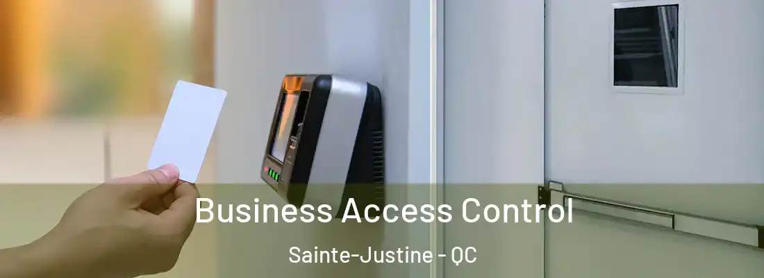  Business Access Control Sainte-Justine - QC