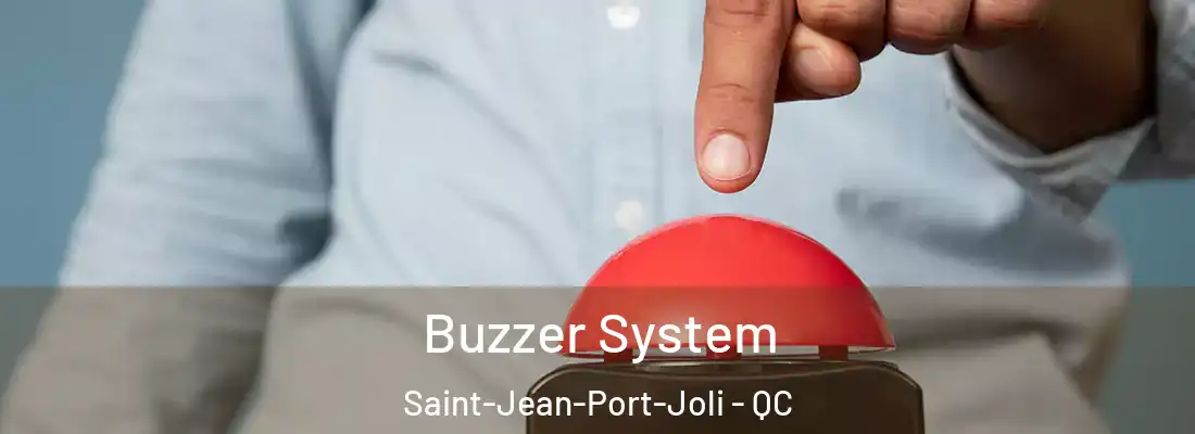 Buzzer System Saint-Jean-Port-Joli - QC