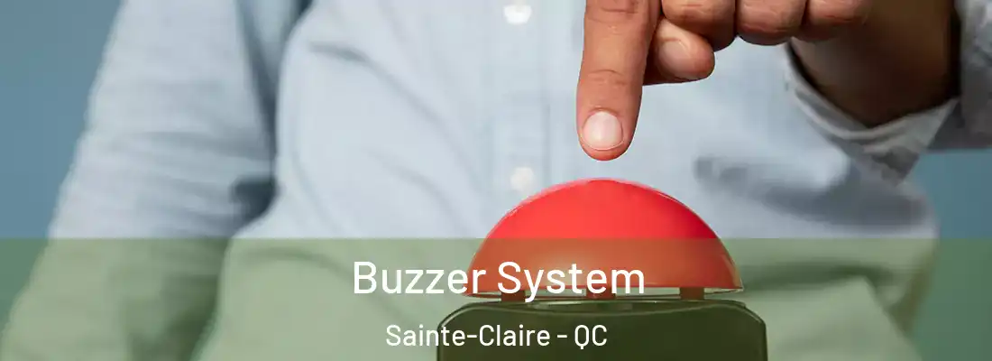  Buzzer System Sainte-Claire - QC