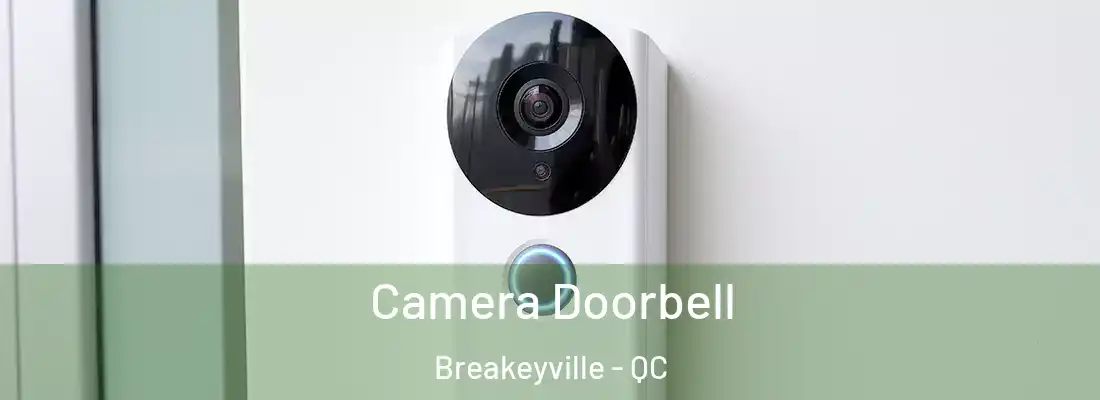 Camera Doorbell Breakeyville - QC