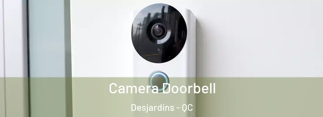 Camera Doorbell Desjardins - QC