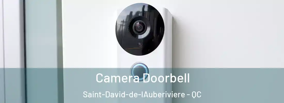  Camera Doorbell Saint-David-de-lAuberiviere - QC